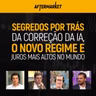 NOVO REGIME, DERROCADA DA IA E JUROS MAIS ALTOS NO MUNDO | AfterMarket #7