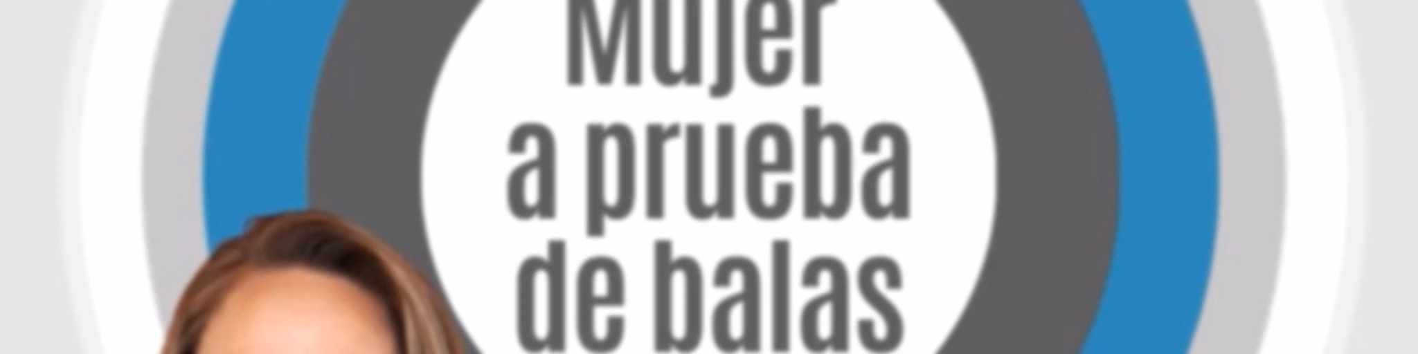 MUJER A PRUEBA DE BALAS
Ya Eres todo lo que necesitas Ser