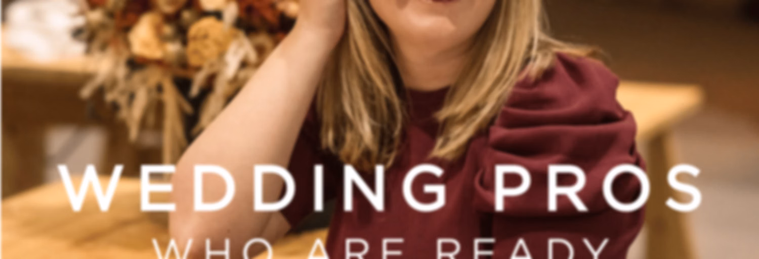 Wedding Pros who are ready to grow - with Becca Pountney