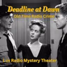 Deadline at Dawn - Old Time Radio Crime