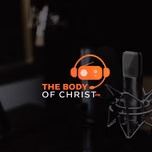THE BODY OF CHRIST-FM