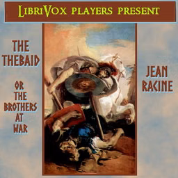 Thebaid, or The Brothers at War