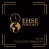 Ep. 93: Conjunto Primavera, Necesito Decirte