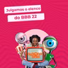 Episódio 55 - Que os jogos comecem, BBB22