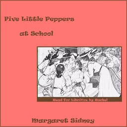 Five Little Peppers at School by Margaret Sidney (1844 - 1924)
