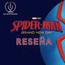 Episode 577: Spiderman Brand New Day Review Episodio 577: Spiderman Nuevo Dia Reseña