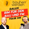 346 Digitalisierung am Bau: Wie BIM und KI die Zukunft von Bauprojekten und Facility Management prägen