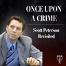 Scott Peterson Revisited: Part One - Separating Fact from Fiction