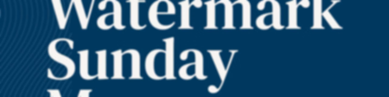 Watermark Sunday Messages