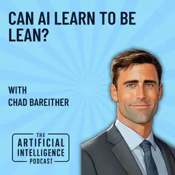 Can AI Learn to be Lean with Chad Bareither