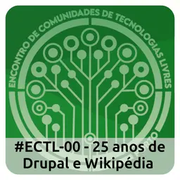 E374 ECTL-00 - 25 Anos De Drupal E Wikipédia