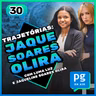 Trajetórias PGLaw | Jaqueline Soares Olira