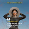 44 - "Convencem" - 'Black is King', Parte 1: Afrofuturismo e Identidade
