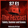 S7E1: Saints, Summer & Scones (Featuring Dai Flanagan)