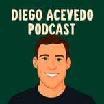 Diego Acevedo Podcast