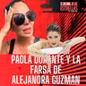 PAOLA DURANTE Y LA FARSA DE ALEJANDRA GUZMAN