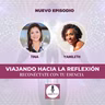 Viajando hacia la reflexión con Yamileth Calvo
