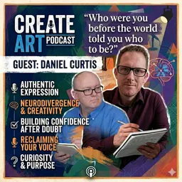 Who Were You Before The World Told You To Be with Daniel Curtis