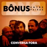 Episódio Bônus: Conversa Jogada Fora