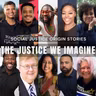 The Justice We Imagine Vol. 4 | Social Justice Origin Stories