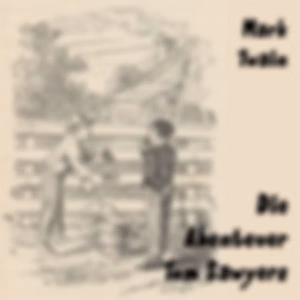 Abenteuer Tom Sawyers, Die by Mark Twain (1835 - 1910)