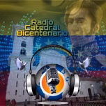 RADIO CATEDRAL BICENTENARIO