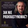 #157 Jak nie prokrastynować?