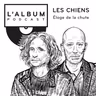 Les Chiens : Éloge de la chute