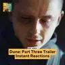 Dune: Part Three Trailer Instant Reactions