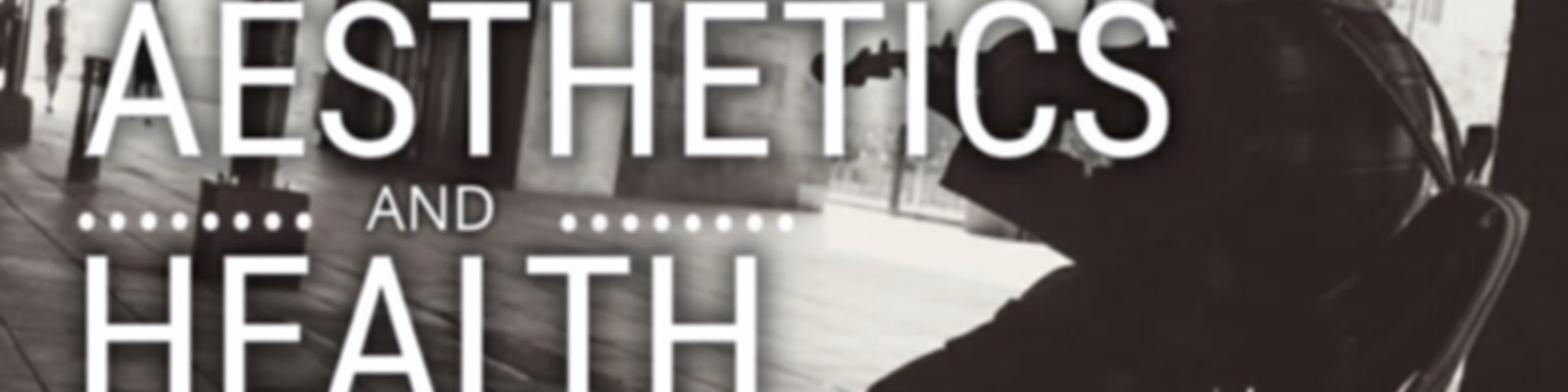 Hobbies, Aesthetics And Health