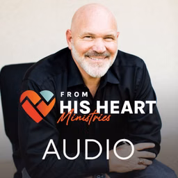 From His Heart Ministries with Pastor Jeff Schreve - Audio
