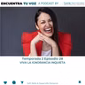 E28. T2. VIVA LA IGNORANCIA INQUIETA