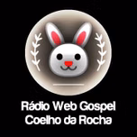 RÁDIO WEB GOSPEL COELHO DA ROCHA