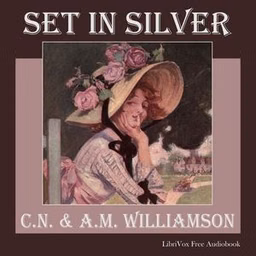 Set in Silver by Charles Norris Williamson (1859 - 1920) and Alice Muriel Williamson (1869 - 1933)