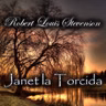 Janet la Torcida, Audiolibro de Robert Louis Stevenson