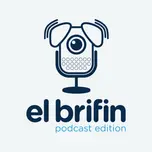 El Brifin: Podcast Edition