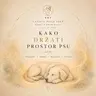 Kako DRŽATI PROSTOR psu?