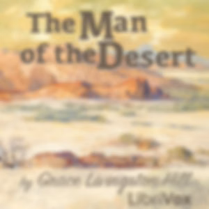 Man of the Desert, The by Grace Livingston Hill (1865 - 1947)