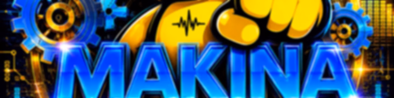 MAKINA FOREVER