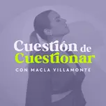Cuestión de Cuestionar | @maclavillamonte