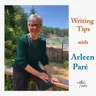 P114 Writing Tips with Arleen Paré