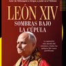 Vicens Lozano autor de León XIV sombras bajo la cúpula