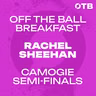 EVERYTHING you need to know about the Camogie semi-finals! | Rachel Sheehan | OFF THE BALL BREAKFAST