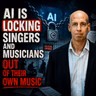 S4 Ep89: AI Is Stealing Music. Here’s How Singers and Musicians Fight Back