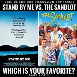 "Stand By Me" (1986) vs. "The Sandlot" (1993): Part 1