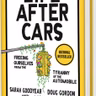 Doug Gordon & Sarah Goodyear, authors of Life After Cars, on the tyranny of the automobile and how to break free