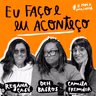 Eu faço e eu aconteço