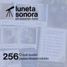 Luneta Sonora 256: O que quase passa despercebido