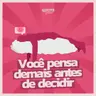#283 - Por que você pensa demais antes de tomar decisões
