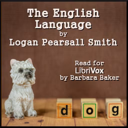 English Language, The by Logan Pearsall Smith (1865 - 1946)